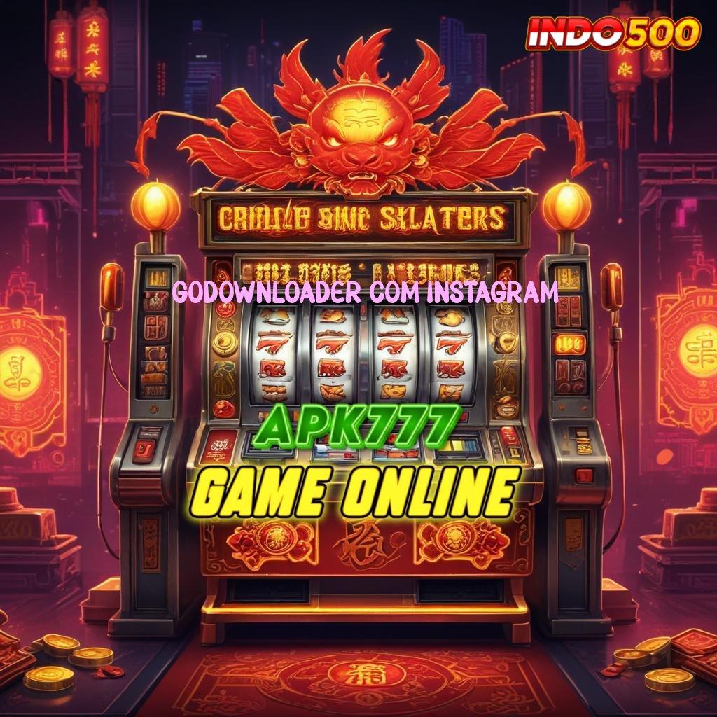 GODOWNLOADER COM INSTAGRAM ® Mesin Slot Petir Jackpot Tanpa Kendala