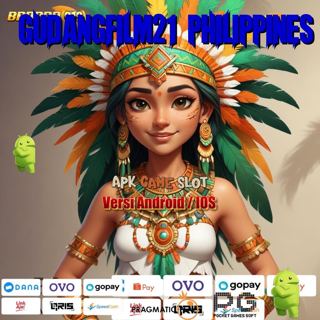 GUDANGFILM21 PHILIPPINES # Maxwin Baru Akun dengan Pola Adaptif