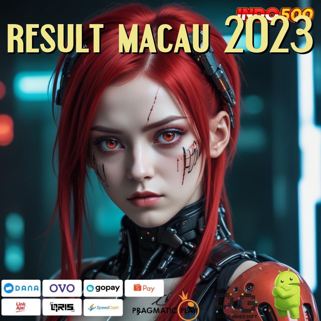 RESULT MACAU 2023 duit nambah optimalkan penghasilan duit nambah