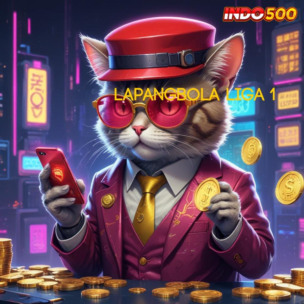 LAPANGBOLA LIGA 1 Bonus Melimpah Spin Sekali Langsung Happy