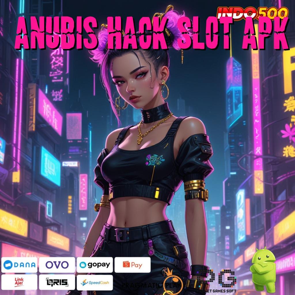 ANUBIS HACK SLOT APK Aplikasi Jackpot Hari Ini Gacor