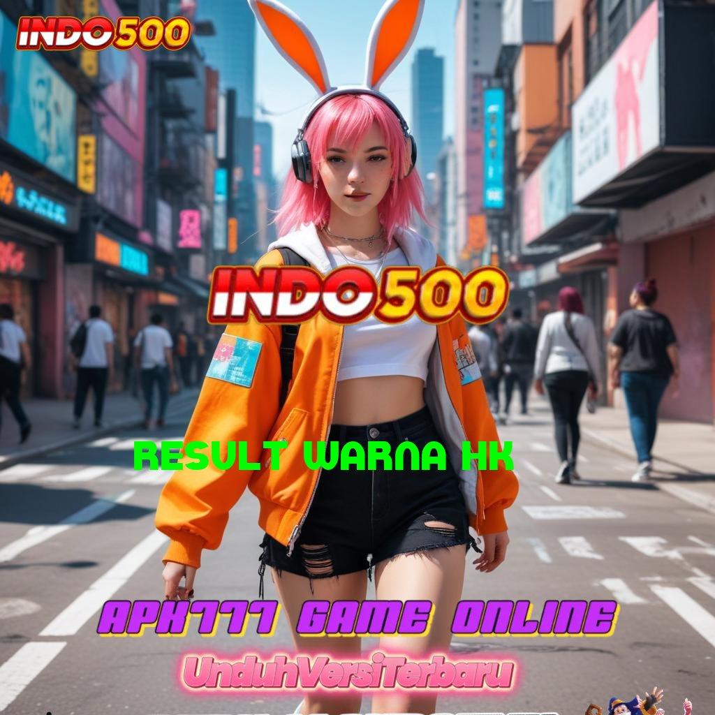 RESULT WARNA HK ➰ tanpa kendala jackpot cepat tiada akhir