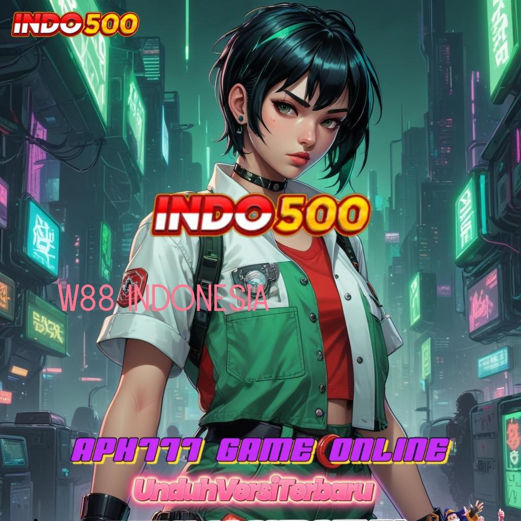 W88 INDONESIA ➜ Spin Maksimal Dengan Bonus Langsung Tanpa Ribet