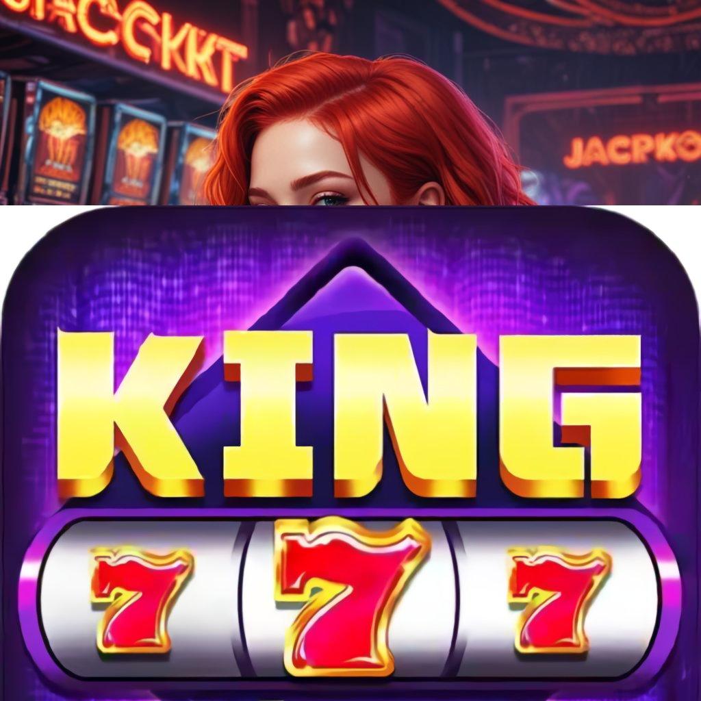 KING777 APK ⇉ slot juara koneksi ajaib menuju maxwin