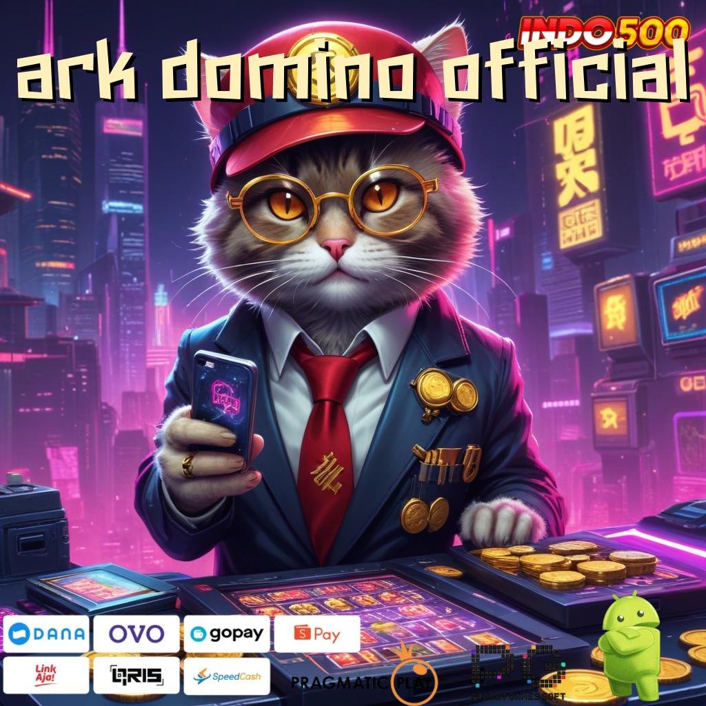 ARK DOMINO OFFICIAL ruang keterhubungan slot gampang langsung untung