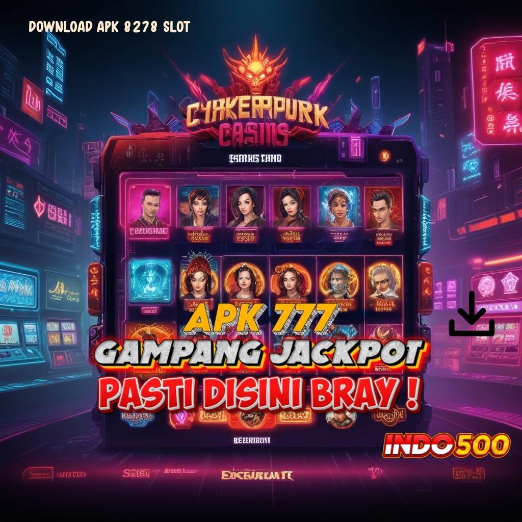 DOWNLOAD APK 8278 SLOT ➰ mesin sultan dalam proses cepat tanpa hambatan hari ini