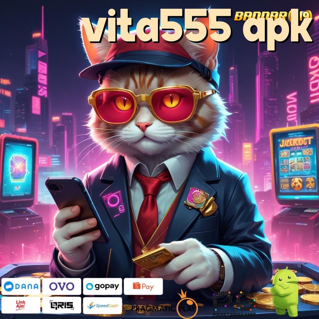 VITA555 APK : Kaya Pasti Join Baru APK Slot Gacor 2025 Kumpul Duit Terus!