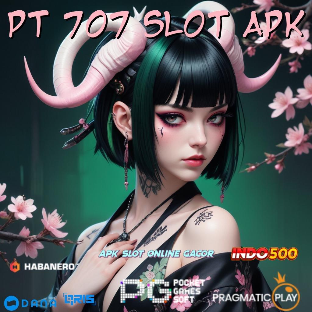 Pt 707 Slot Apk