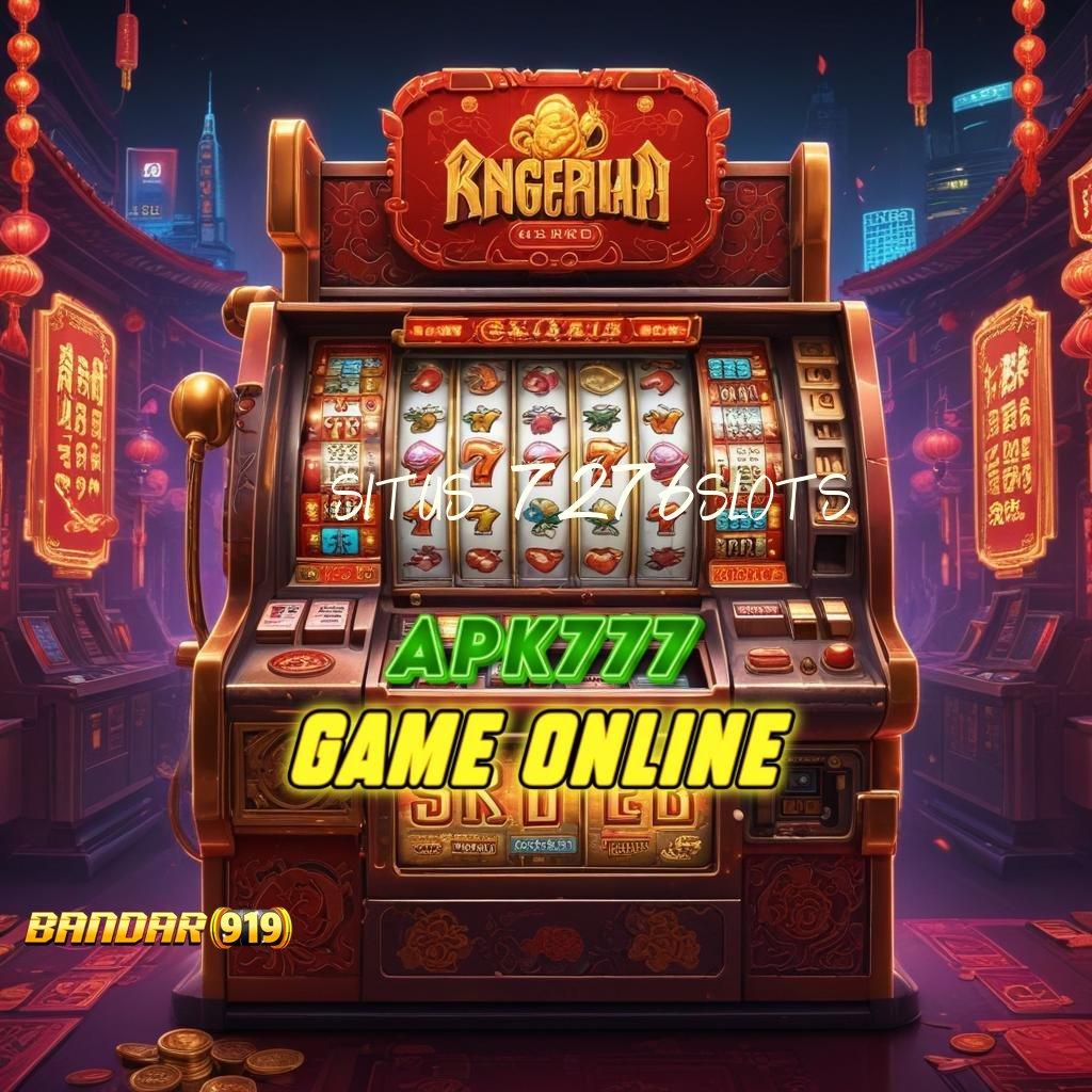 SITUS 7276SLOTS ↪ rangka digital lapangan titik tolak panggung kontainer