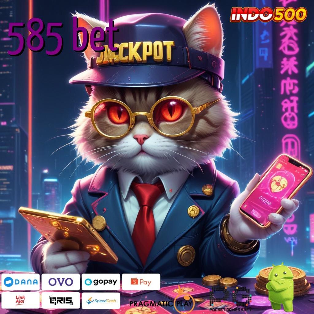 585 BET Mesin Pintar Tersedia di Apk Generasi Baru