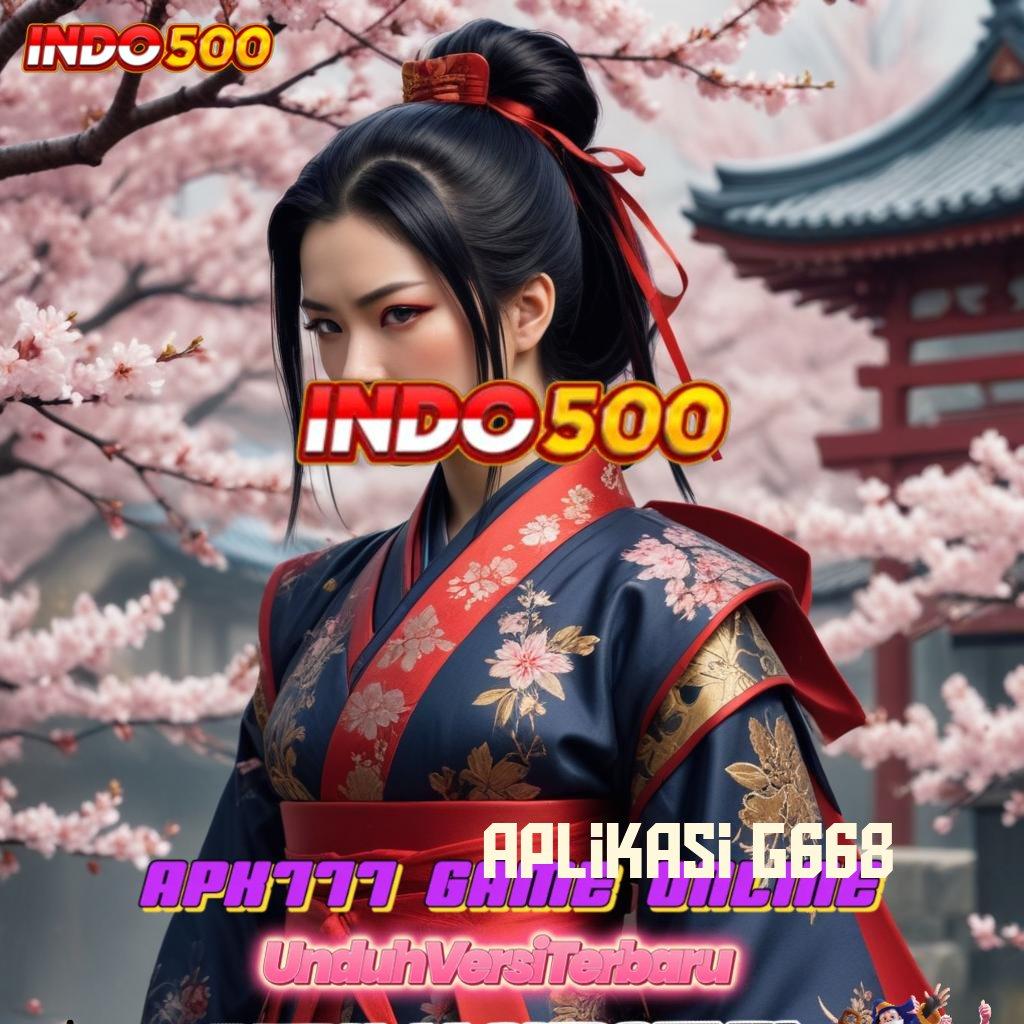 APLIKASI G668 🔎 Download APK Untuk Slot 20K Bonus