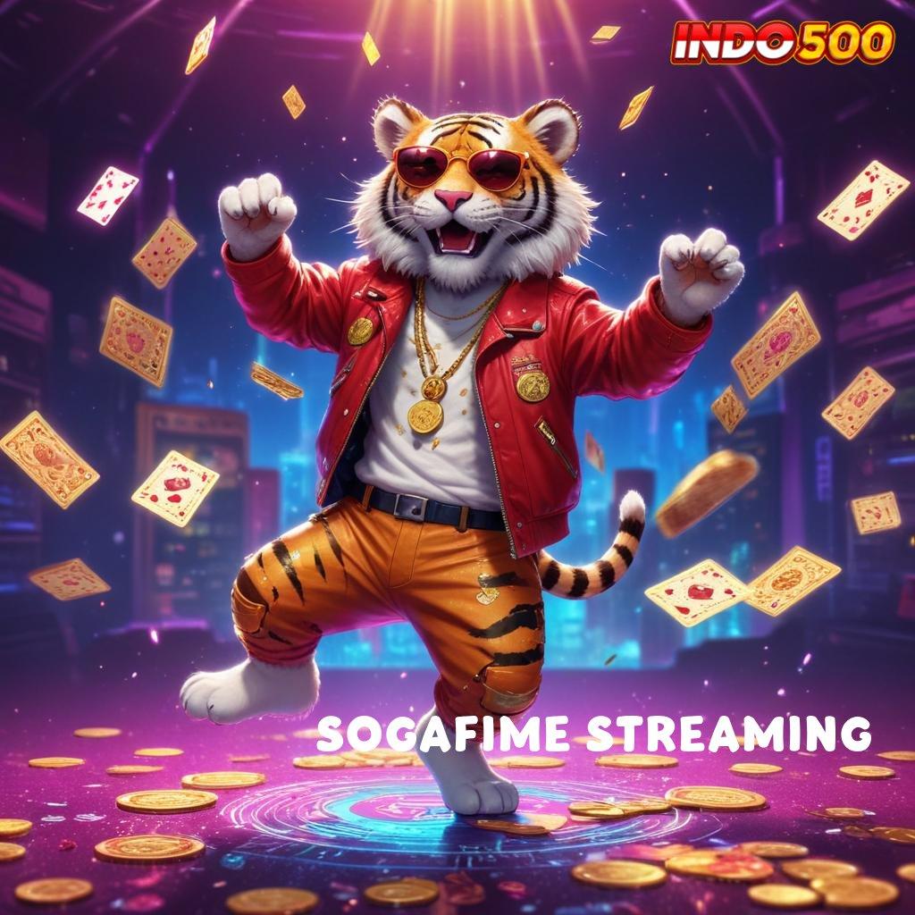 SOGAFIME STREAMING ➽ slot mudah modal minim langsung cuan hari ini