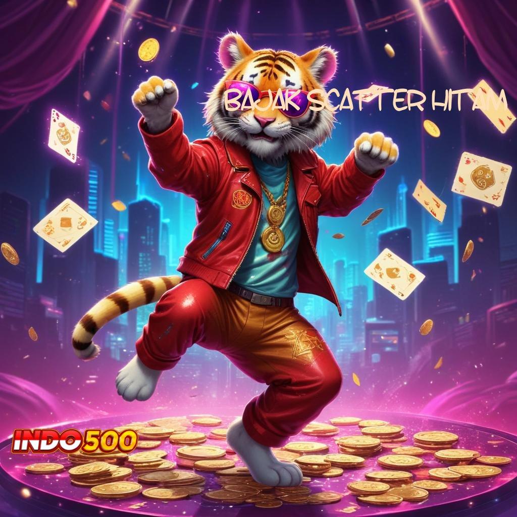 BAJAK SCATTER HITAM 💫 Hayatilah Mesin Jackpot Tanpa Hambatan Modern