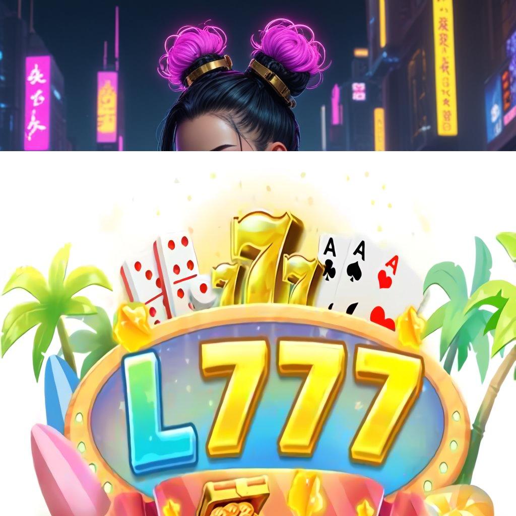 L777 APK gacor mulus langsung auto kejutan spin