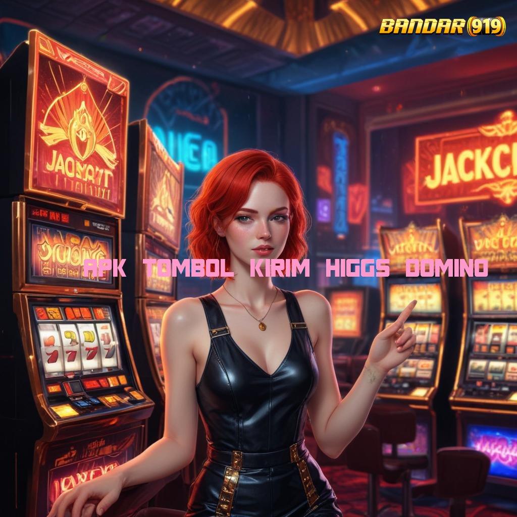 APK TOMBOL KIRIM HIGGS DOMINO ➿ jackpot nyata mesin slot tanpa rugi sama sekali