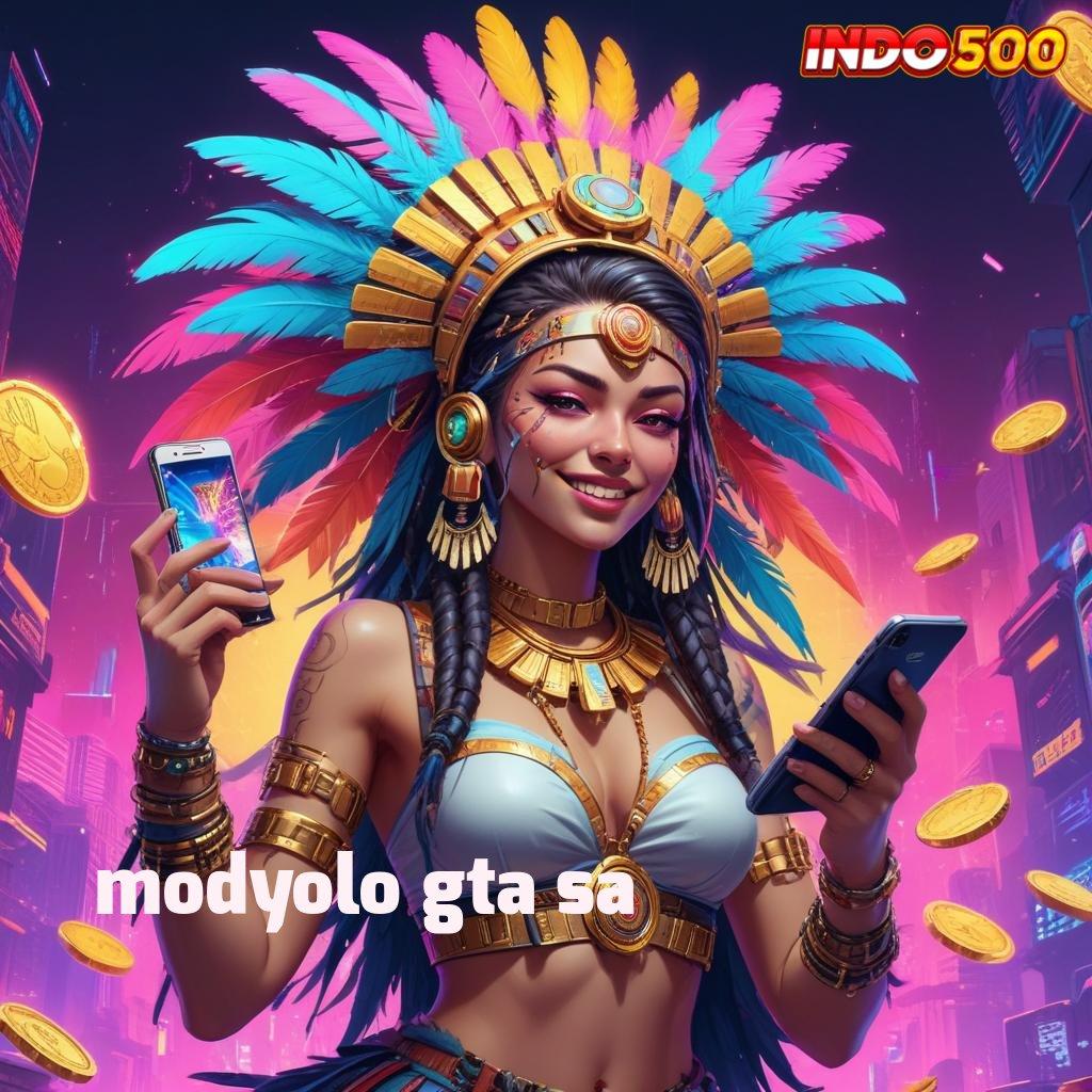 MODYOLO GTA SA | cepat depo maxwin dengan jalur pasti keberuntungan