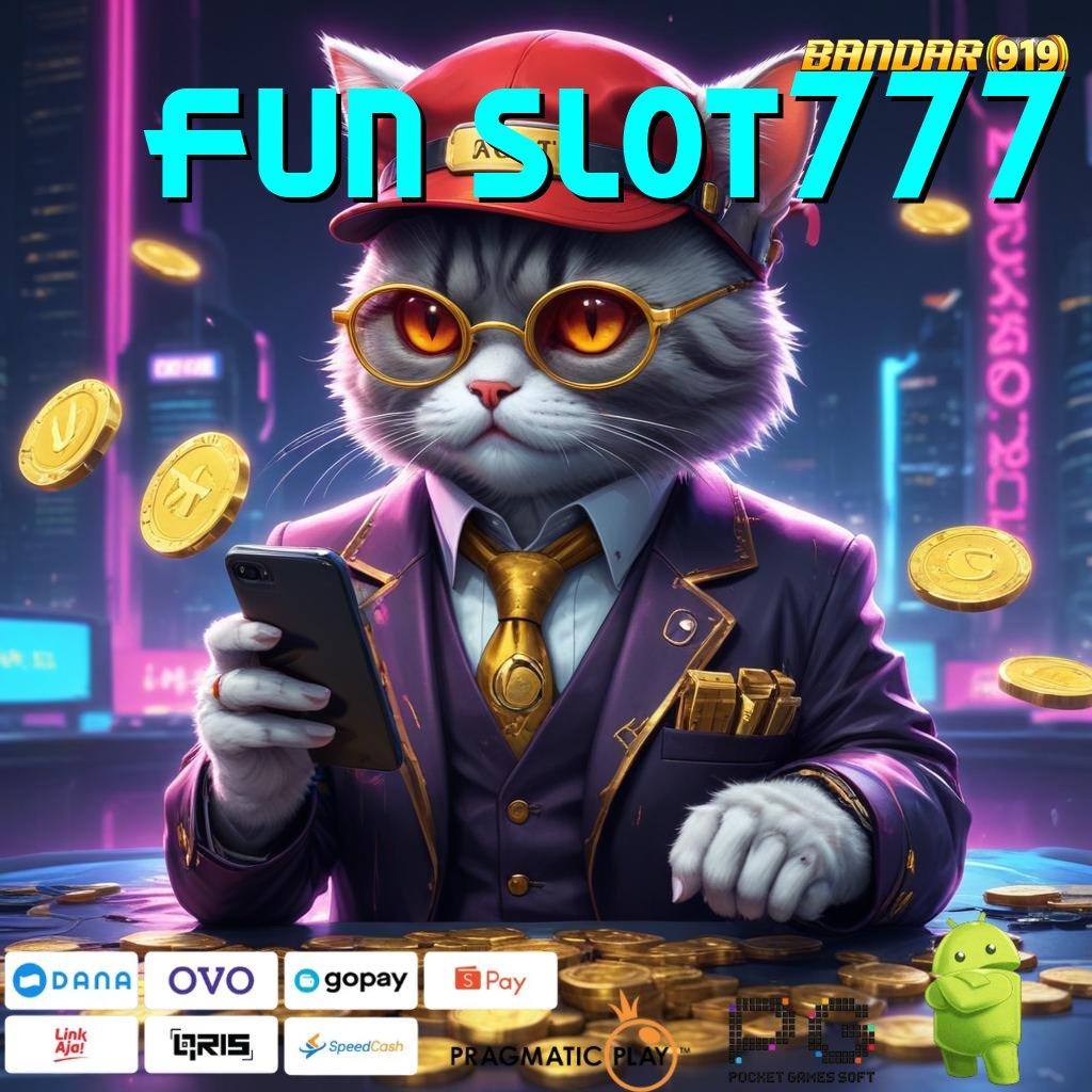 FUN SLOT777 | Gaya Kecil, Hasil Berlimpah! Maxwin Anti Rugi!