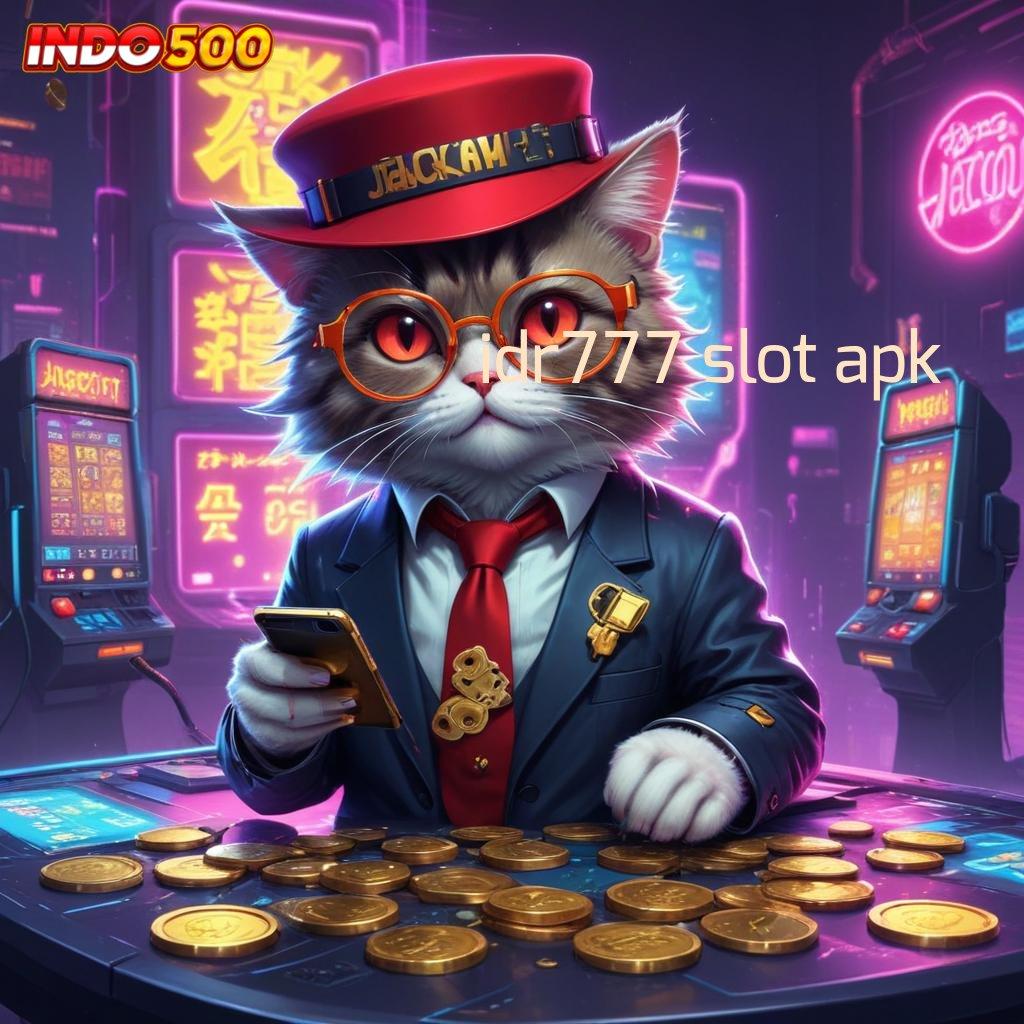 IDR777 SLOT APK ✅ Dp Tanpa Potongan 10k Download File Apk Android Asli