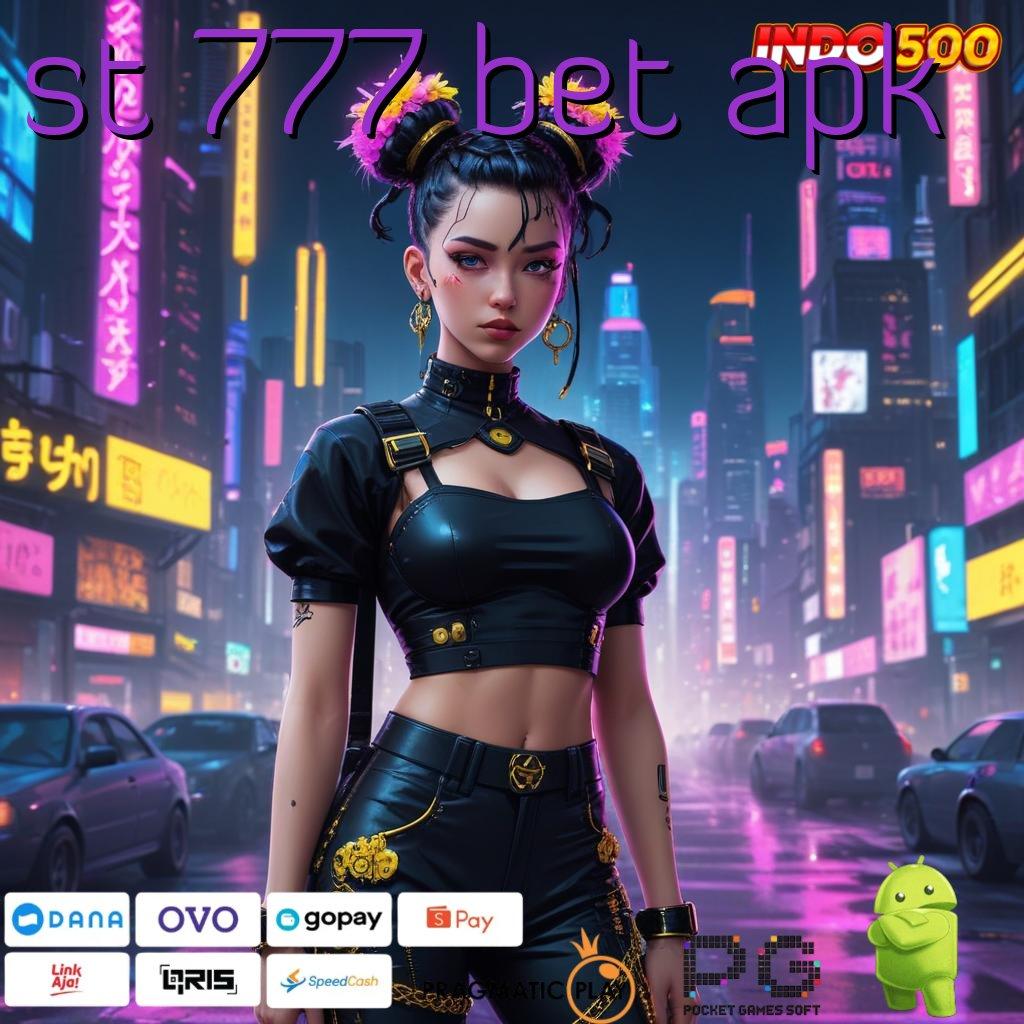 ST 777 BET APK Aplikasi Jackpot Hari Ini Gacor