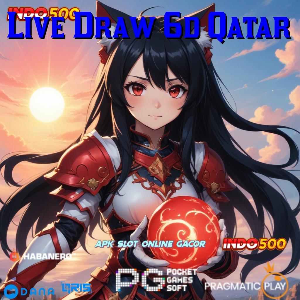 Live Draw 6d Qatar