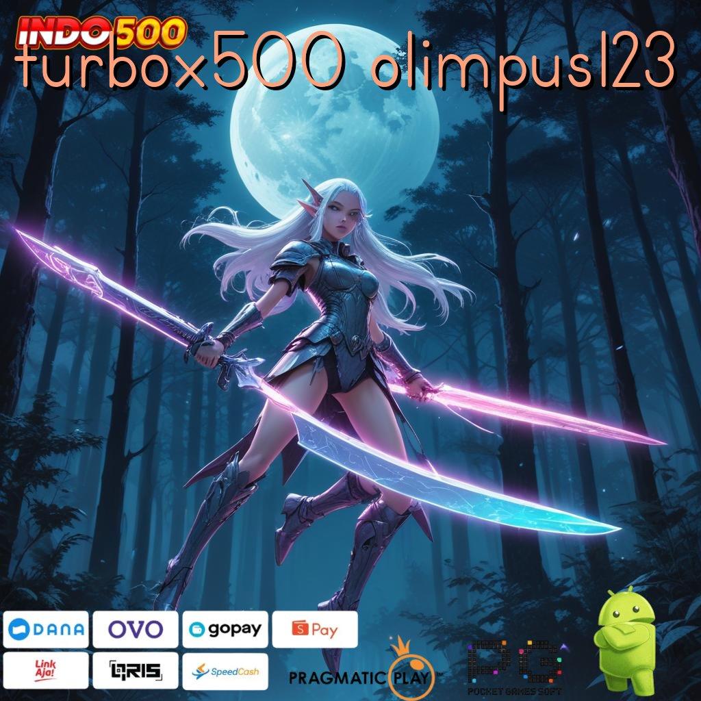 TURBOX500 OLIMPUS123 Versi Baru Jackpot Melimpah