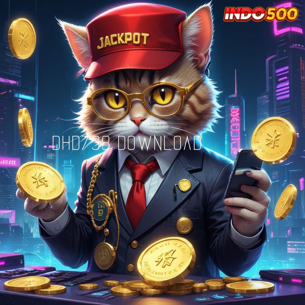 DHD738 DOWNLOAD 🎮 bonus khusus pemain baru langsung profit