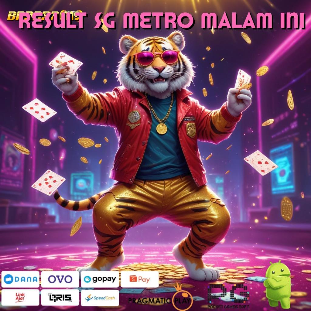 RESULT SG METRO MALAM INI , Langkah Depo Ewallet 10k Stabil