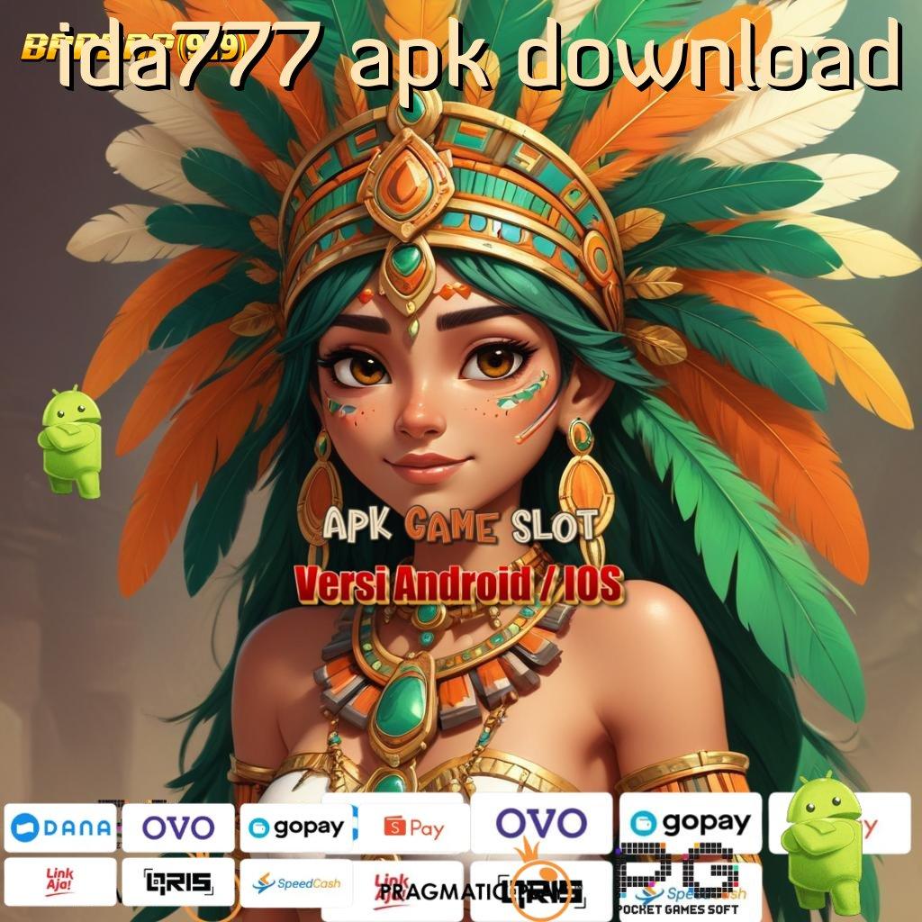 IDA777 APK DOWNLOAD @ kaya pasti masuk baru mesin gacor!