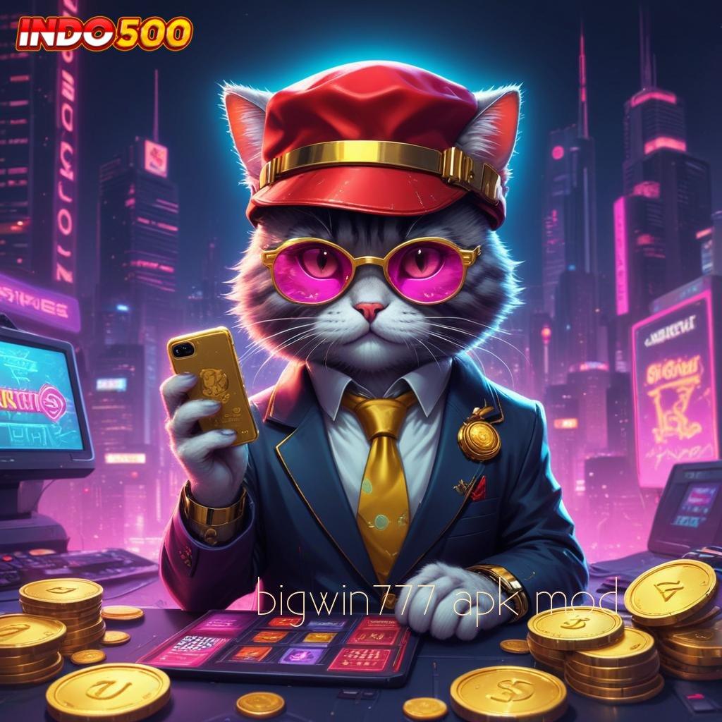 BIGWIN777 APK MOD ⚌ Hasil Final Unggul Apk Mod Slot