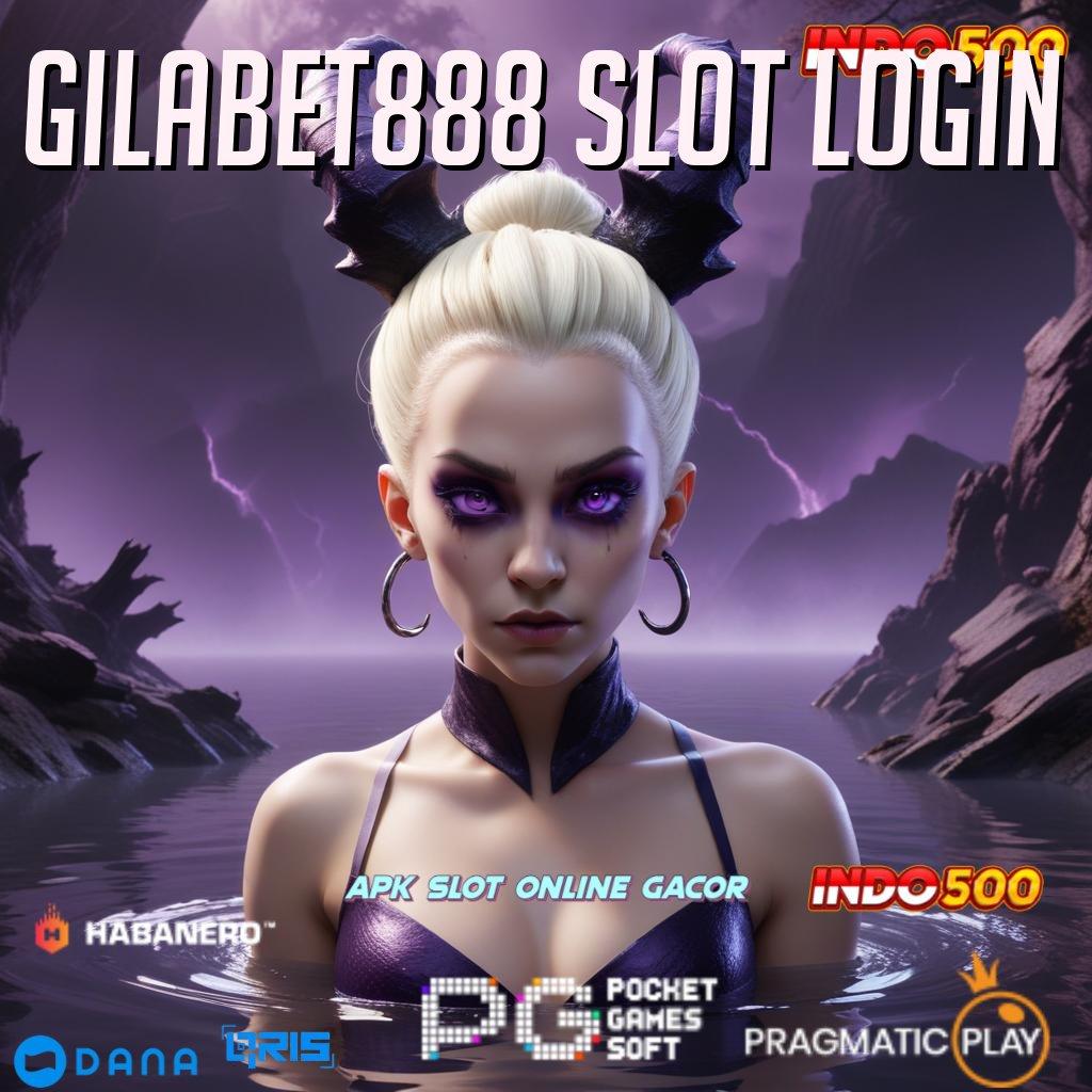 Gilabet888 Slot Login