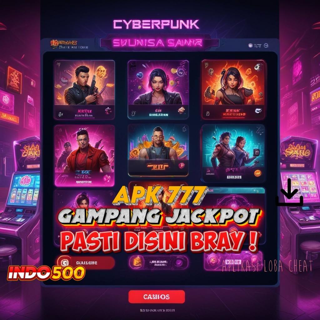 APLIKASI LOBA CHEAT Langsung Untung Dengan Akun Baru VIP