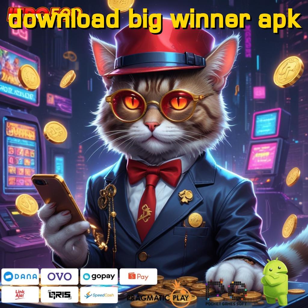 DOWNLOAD BIG WINNER APK output prestasi fleksibel output prestasi