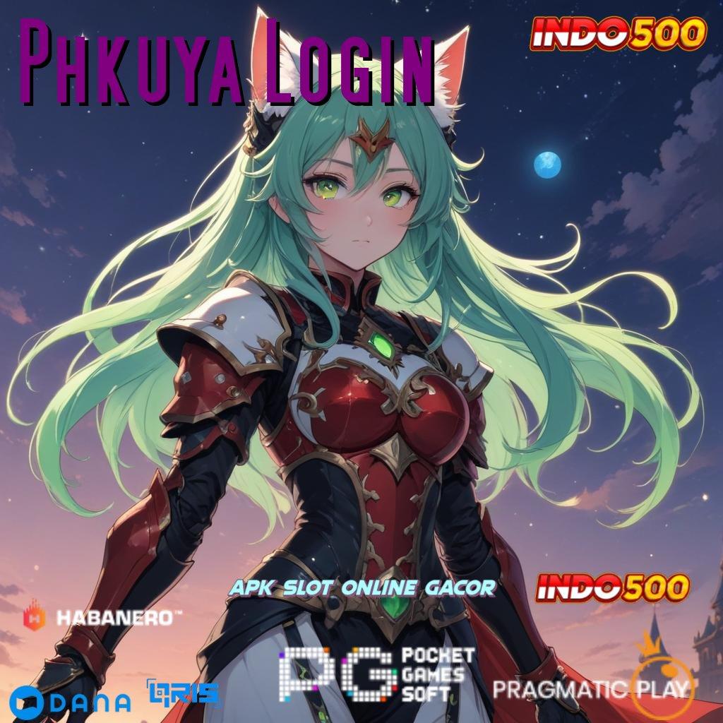 Phkuya Login