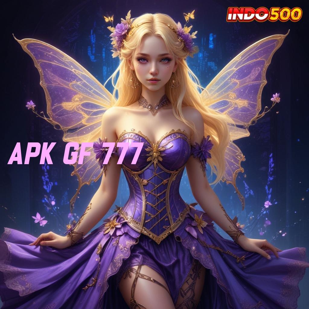 APK GF 777 ♍ Mesin Baru Untuk Pengembangan Bonus Langsung WD