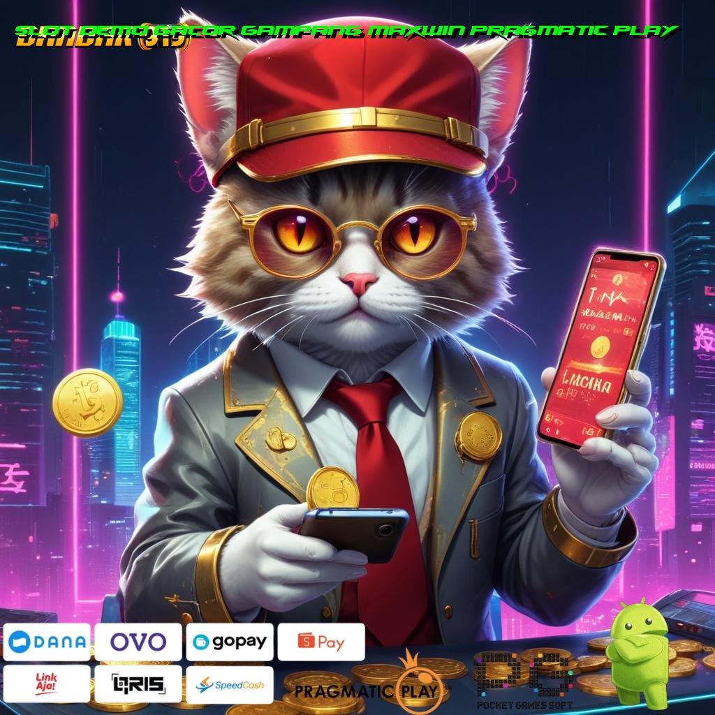 SLOT DEMO GACOR GAMPANG MAXWIN PRAGMATIC PLAY @ Android Apk (Versi New) Fashion Terbaru