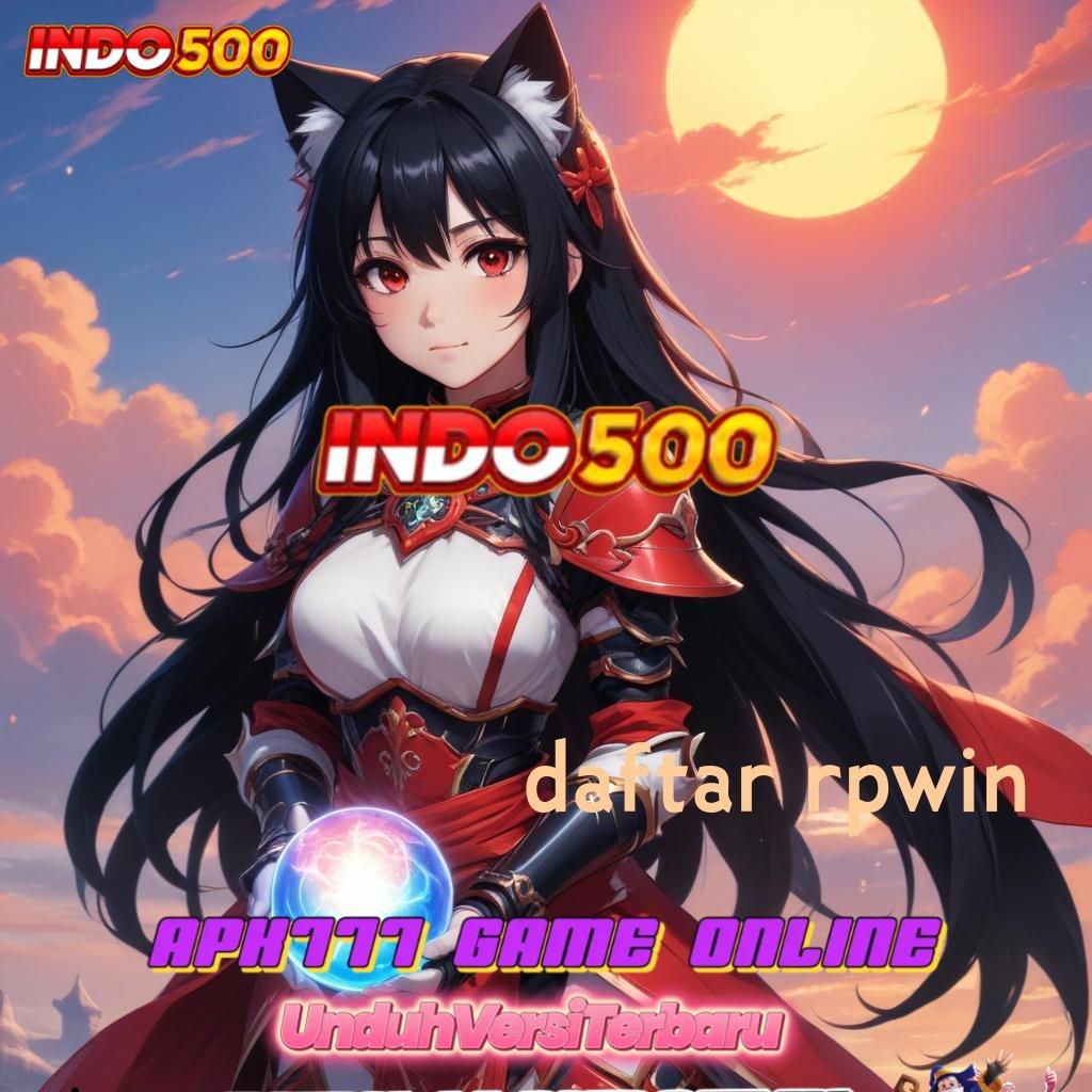 DAFTAR RPWIN ✷ Pembaruan APK Bonus Harian Layanan