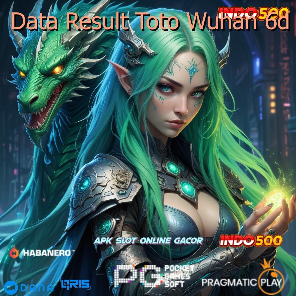 Data Result Toto Wuhan 6d