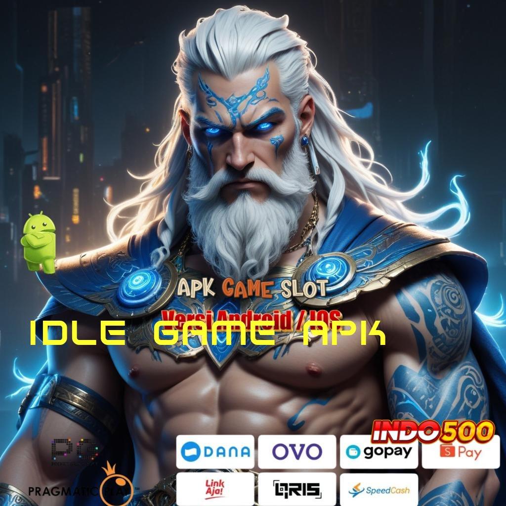 IDLE GAME APK cuan pasti tanpa ribet!