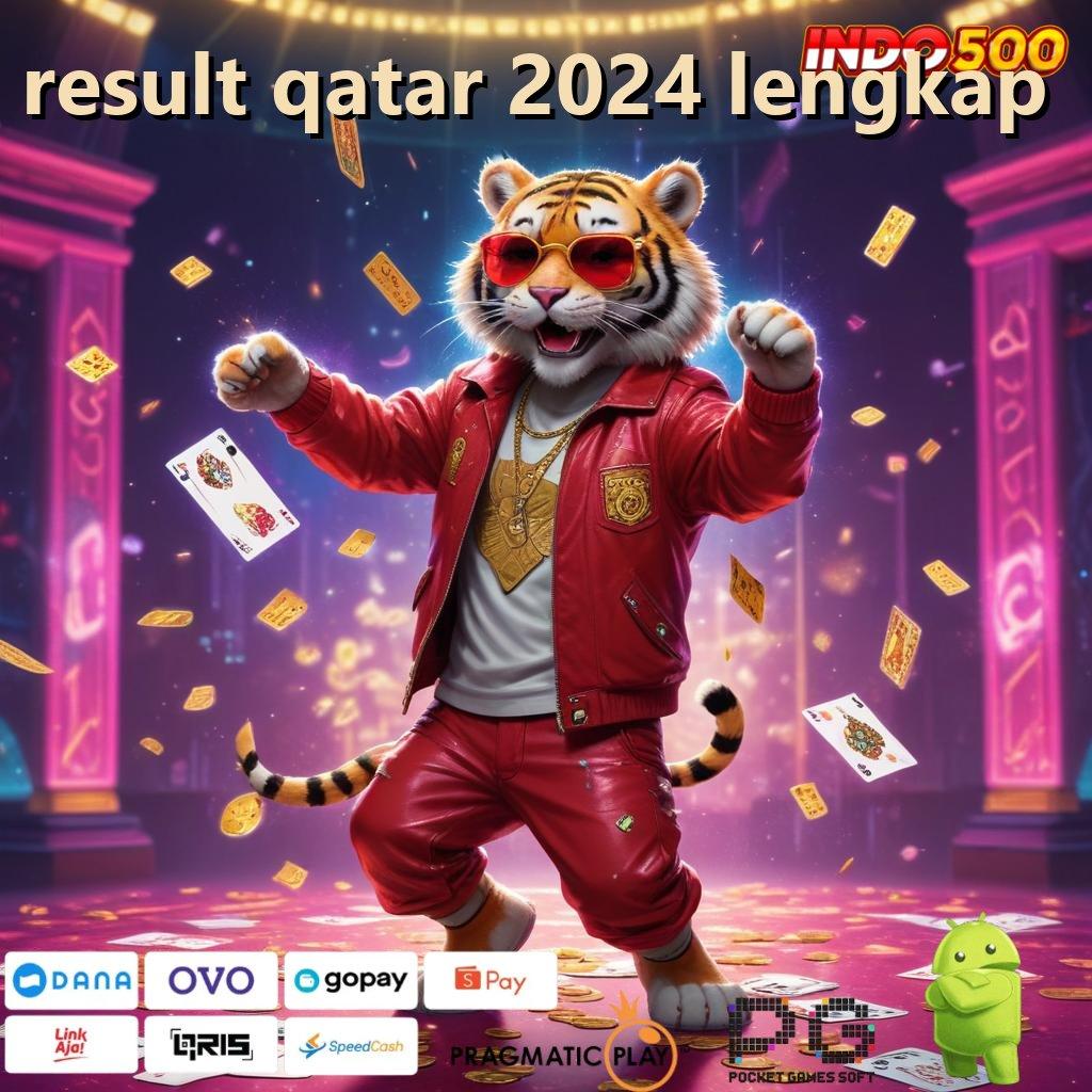 RESULT QATAR 2024 LENGKAP petualangan baru menanti