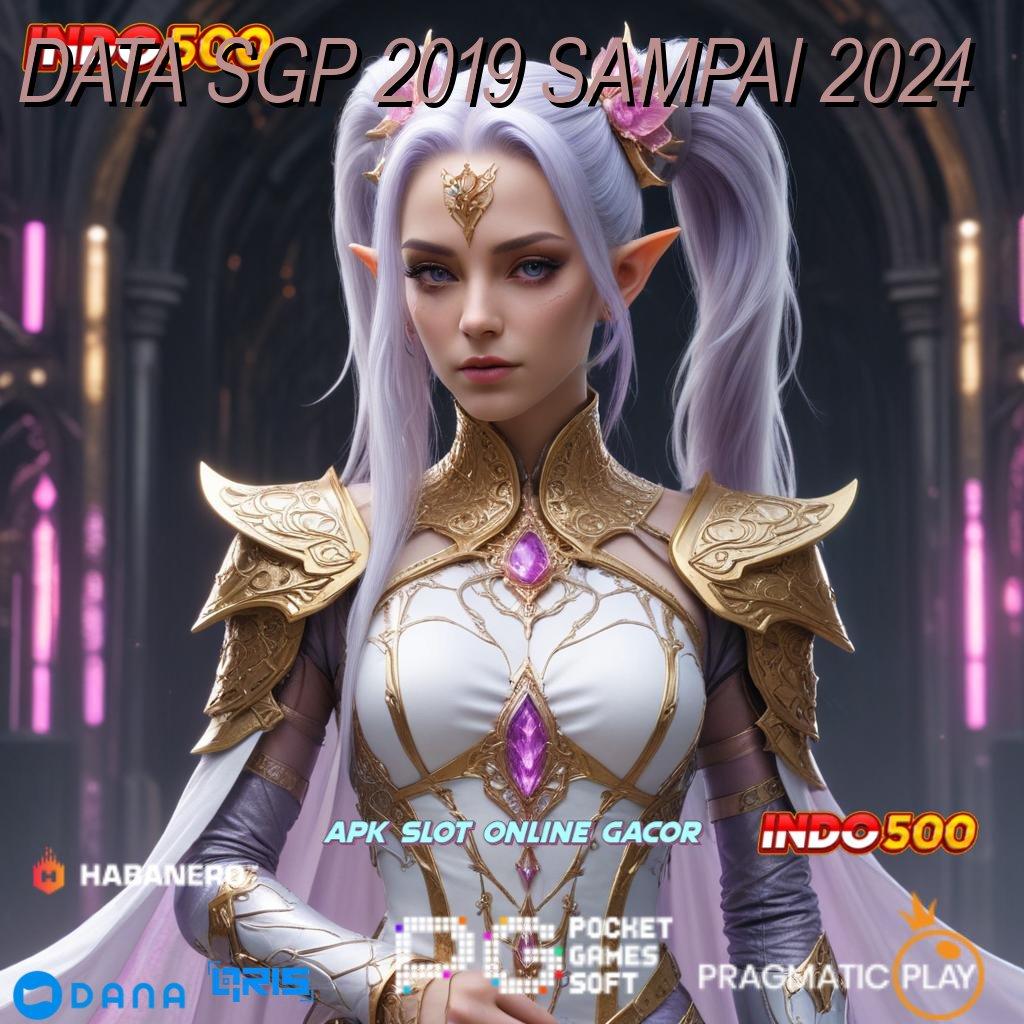 DATA SGP 2019 SAMPAI 2024 🎮 percaya diri spin anti rugi 100%!