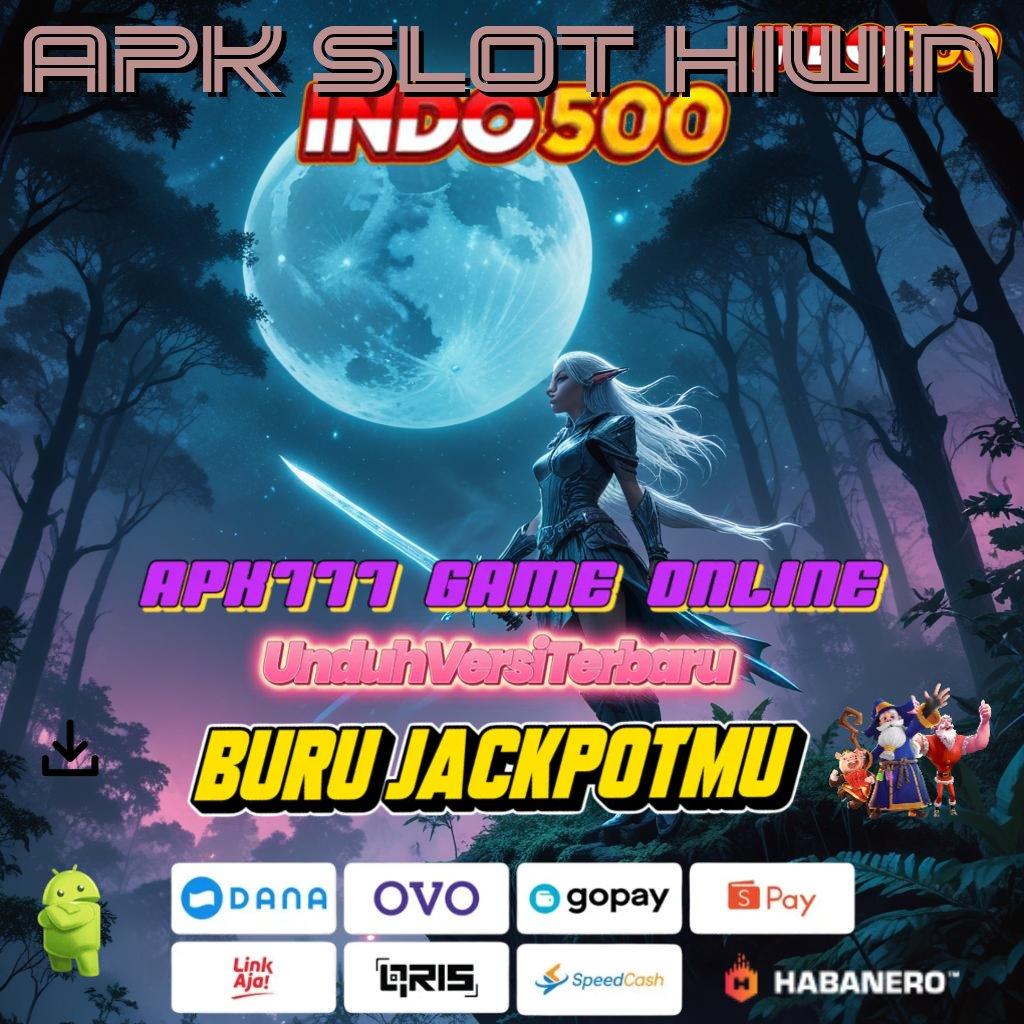 APK SLOT HIWIN ➤ slot kaya malam ini pecah rekor lagi!