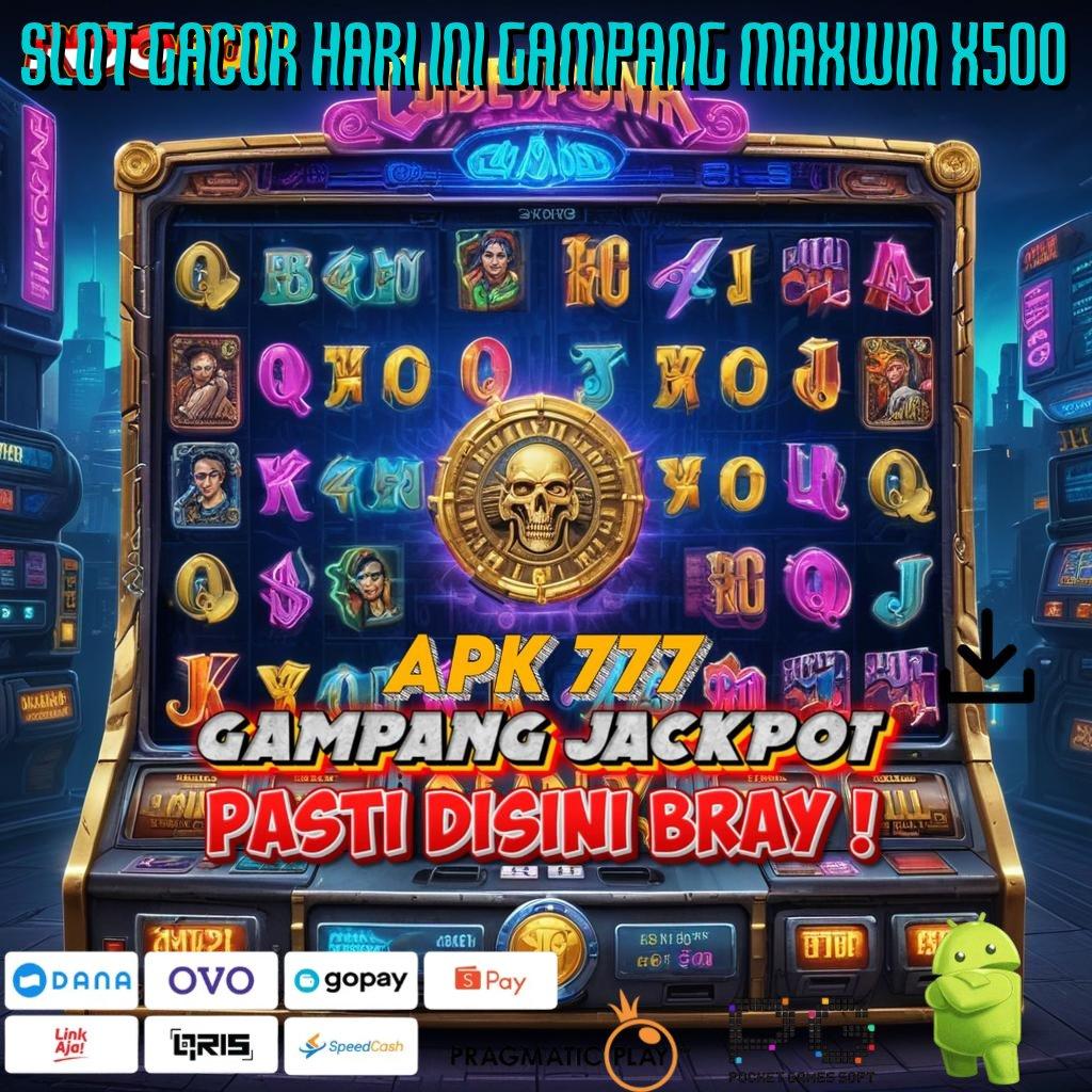 SLOT GACOR HARI INI GAMPANG MAXWIN X500 keuntungan baru mesin sultan tanpa ribet cepat