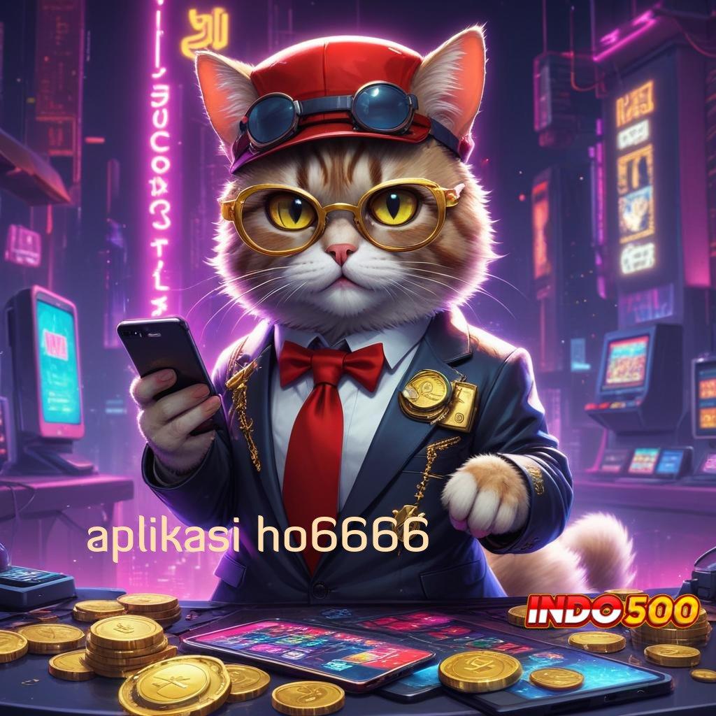 APLIKASI HO6666 ✧ Update Informasi Jackpot Gampang Langsung Masuk