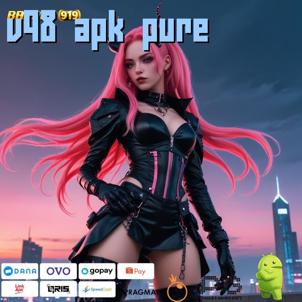 V98 APK PURE | Akun Baru Terdepan Model Kontemporer