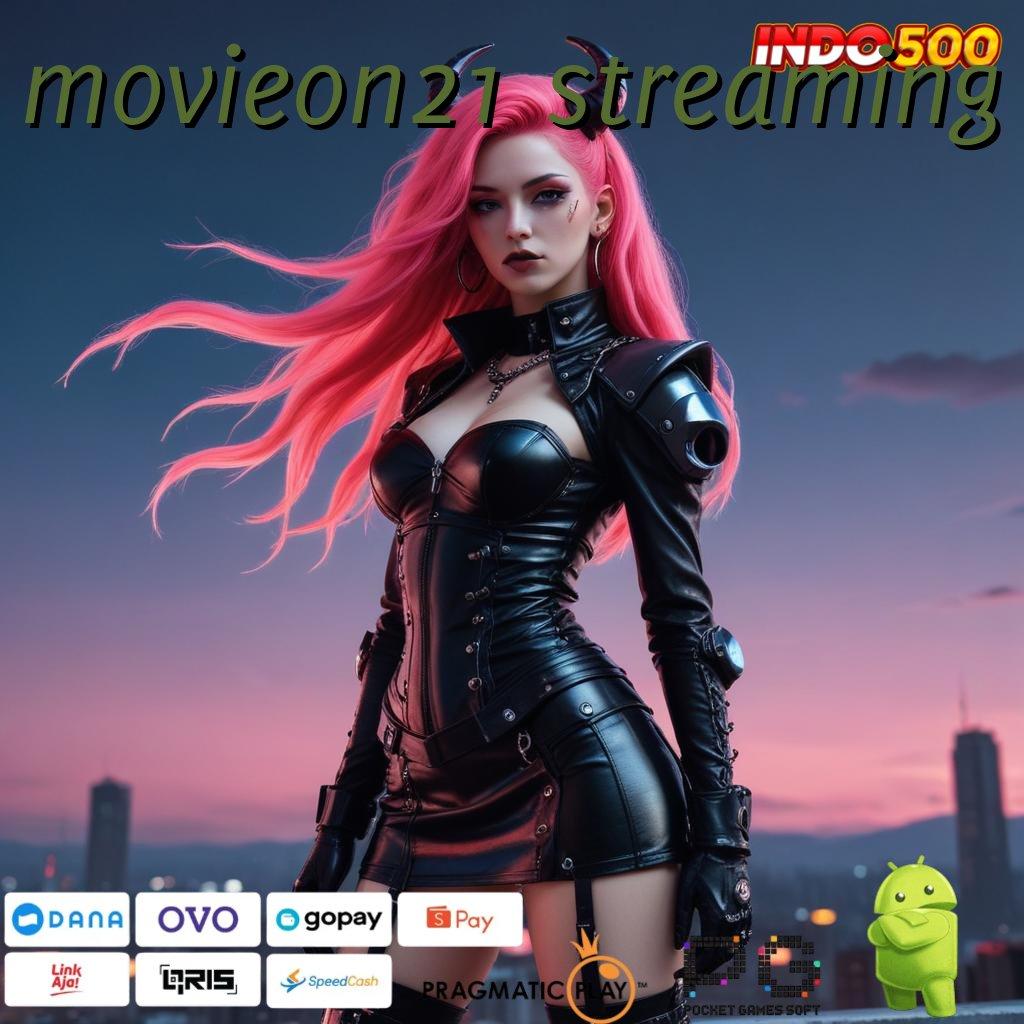 MOVIEON21 STREAMING winrate maksimal