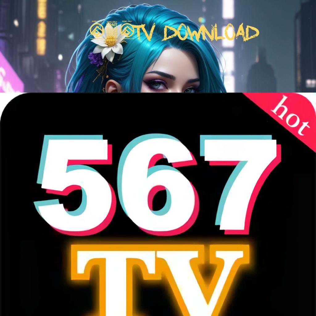 567TV DOWNLOAD 💯 Pola Baru Untuk Spin Maksimal