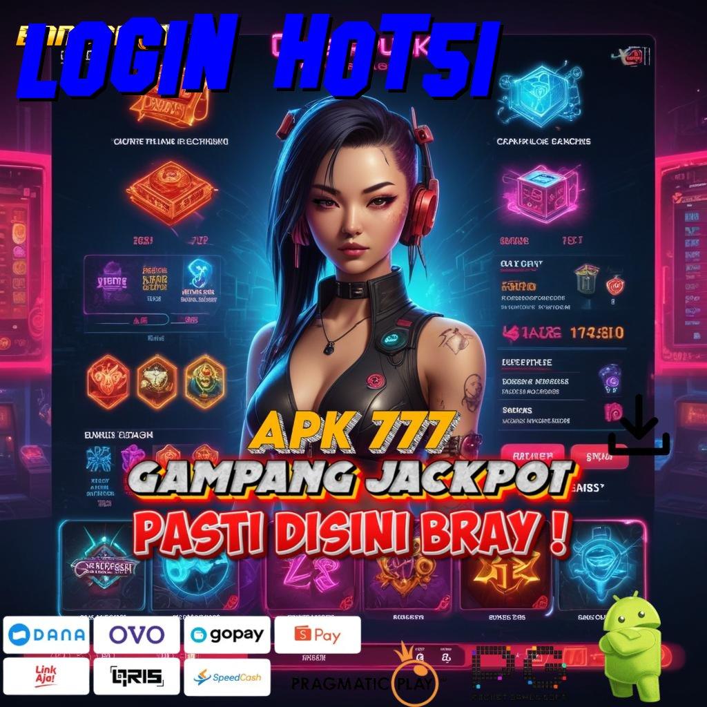 LOGIN HOT51 @ Prosedur Untung Bonus Gak Ada Tandingan