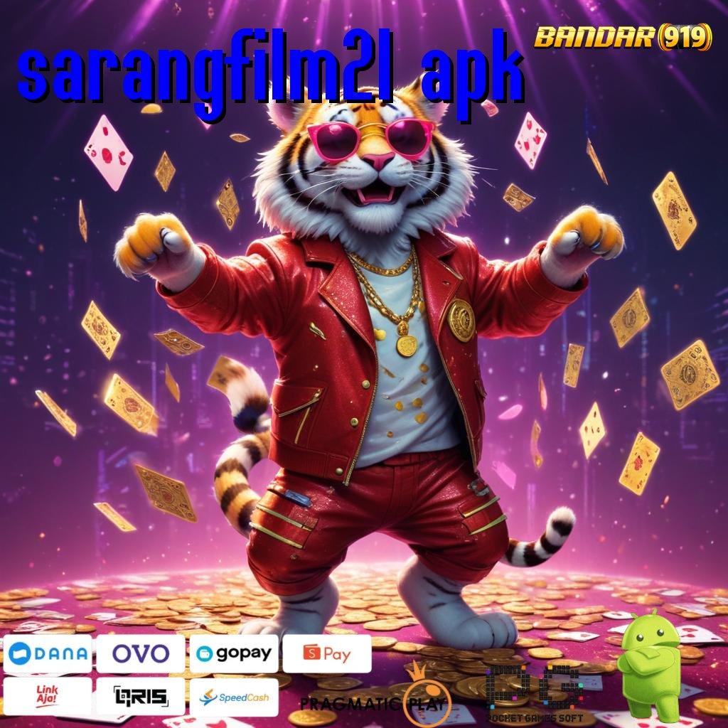 SARANGFILM21 APK @ Segera Aktifkan Bonus Langsung dalam Event Spesial