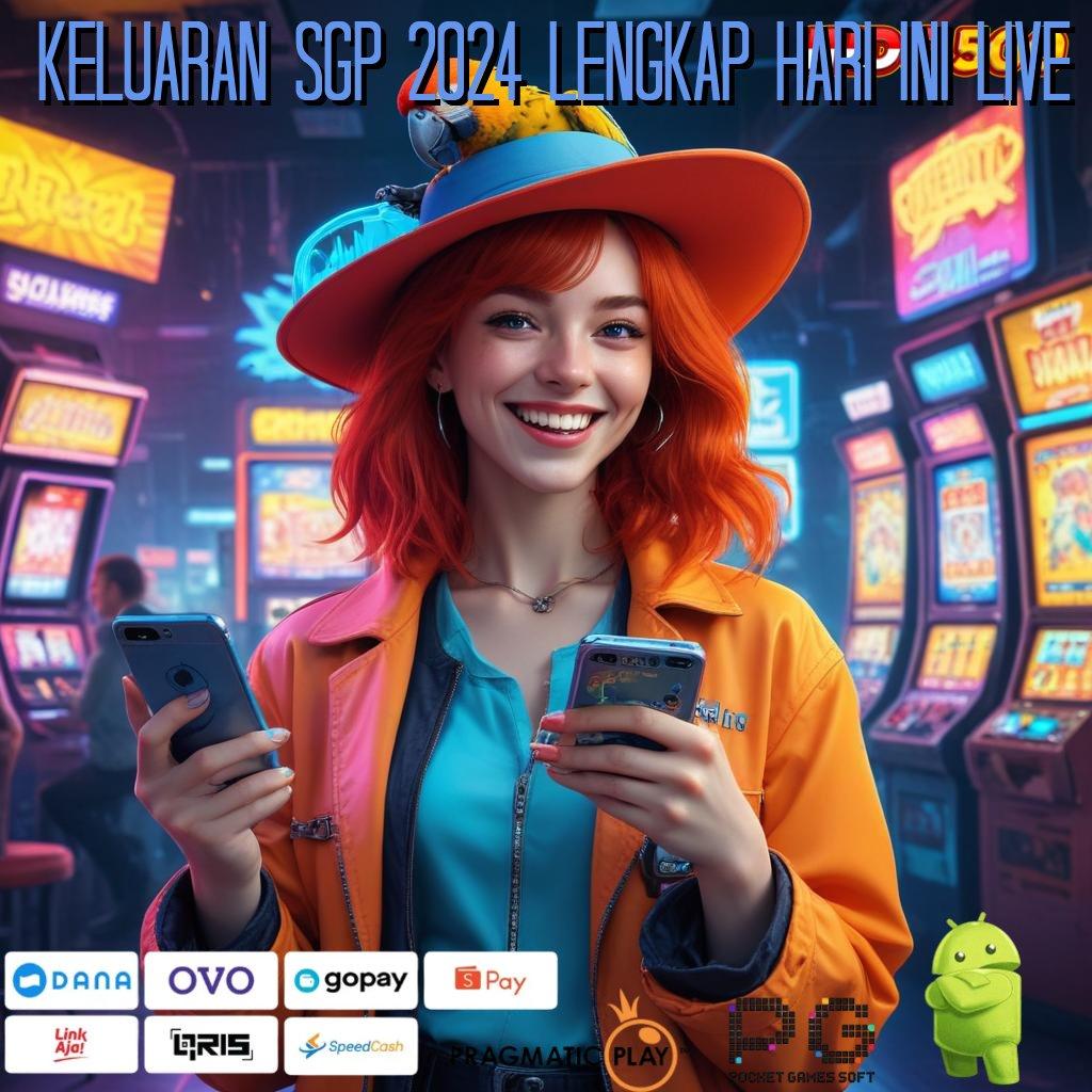 KELUARAN SGP 2024 LENGKAP HARI INI LIVE Maxwin Dengan Keuntungan Tiada Henti