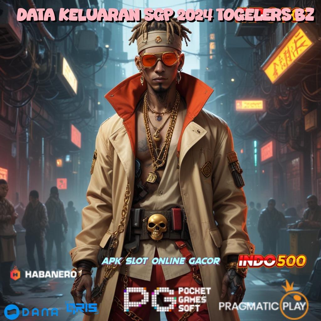 DATA KELUARAN SGP 2024 TOGELERS BZ 🔥 Inovasi Gres Duit Gampang! APK Slot Uang Asli untuk Kesuksesan Finansial